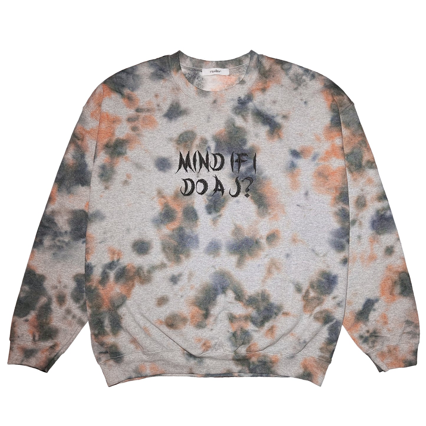 MIND IF I DO A J ? TIE DYE SWEAT CREW NECK