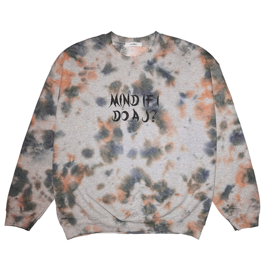 MIND IF I DO A J ? TIE DYE SWEAT CREW NECK